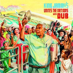 King Jammy - King Jammys Unites The Nations With Dub