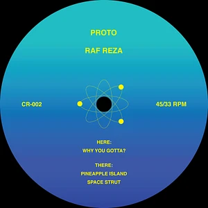 Raf Reza - Why You Gotta? / Pineapple Island