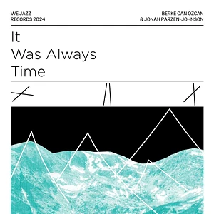 Berke Can Özcan / Jonah Parzen-Johnson - It Was Always Time