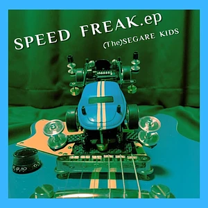 (The) Segare Kids - Speed Freak.Ep