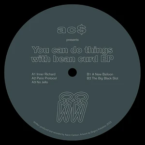 AC$ - You Can Do Things With Bean Curd EP