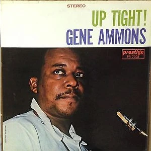 Gene Ammons - Up Tight!