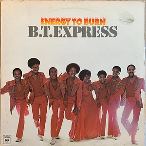 B.T. Express - Energy To Burn