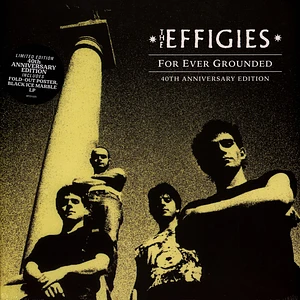 Effigies - For Ever Grounded (40th Anniversary Edition)