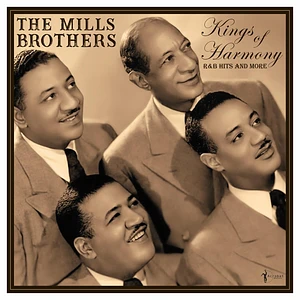 The Mills Brothers - Kings Of Harmony: R&B Hits And More 1942-52