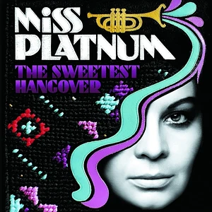 Miss Platnum - The Sweetest Hangover