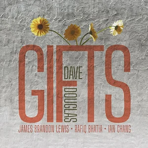 Dave Douglas - Gifts Black Friday Record Store Day 2024 Edition