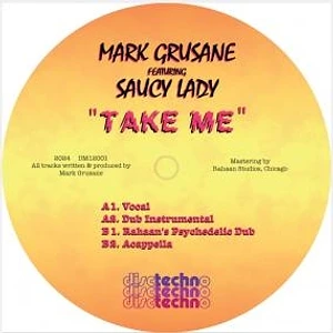 Mark Grusane - Take Me Feat. Saucy Lady