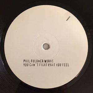 Phil Fuldner - You Can't Fight What You Feel