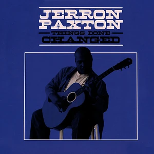 Jerron Paxton - Things Done Changed