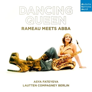 Lautten Compagney/Fateyeva, Asya/Katschner, W. - Dancing Queen - Rameau Meets Abba