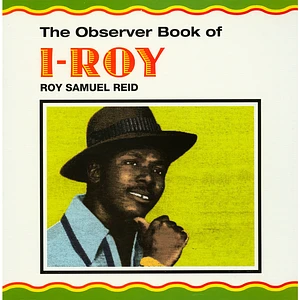 I-Roy - The Observer Book Of Roy Samuel Reid