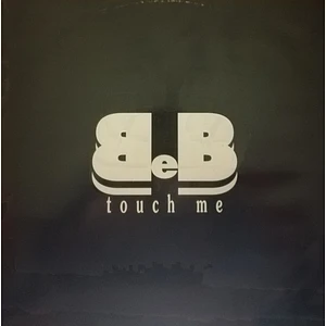 B e B - Touch Me