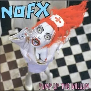 NOFX - Pump Up The Valuum