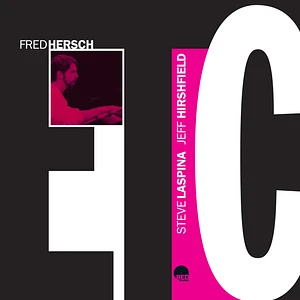 Fred Hersch / Steve Laspina / Jeff Hirshfield - Etc