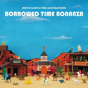 Steve Leon & The Accusations - Borrowed Time Bonanza