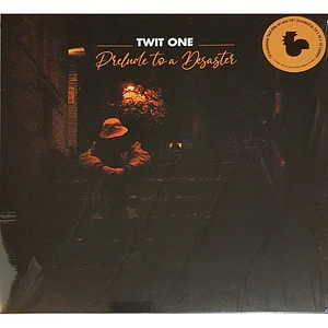 Twit One - Prelude To A Desaster