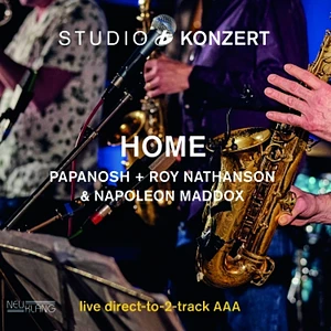 Home (Papanosh, Roy Nathanson, Napoleon Maddox) - Studio Konzert