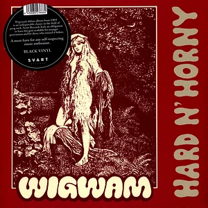 Wigwam - Hard N' Horny Black Vinyl Edition