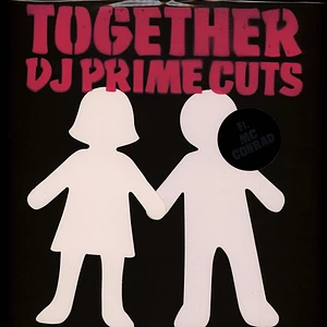 DJ Prime Cuts - Together (Ft. Mc Conrad)