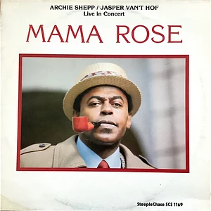 Archie Shepp, Jasper Van't Hof - Mama Rose - Live In Concert