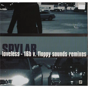 Spylab - Loveless (16B Vs. Floppy Sounds Remixes)