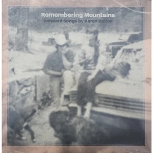 V.A. - Remembering Mountains (Unheard Songs By Karen Dalton)