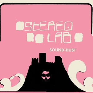 Stereolab - Sound-Dust Remastered Edition