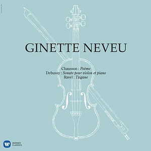 Ginette Neveu - Chausson Poeme Debussy Violin Sonata Ravel Tzigane