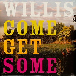 Willis - Come Get Some