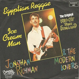 Jonathan Richman & The Modern Lovers - Egyptian Reggae / Ice Cream Man