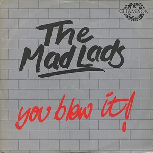 The Mad Lads & The Crossfire Band - You Blew It