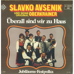 Slavko Avsenik Und Seine Original Oberkrainer - Überall Sind Wir Zu Haus