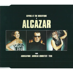 Alcazar - Crying At The Discoteque