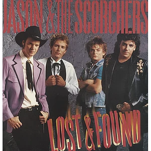 Jason & The Scorchers - Lost & Found