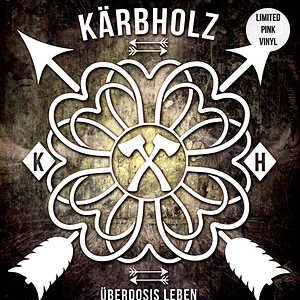 Kärbholz - Überdosis Leben Limited Pink Vinyl Edition