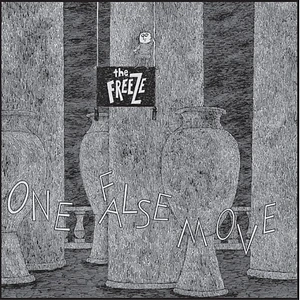 The Freeze - One False Move