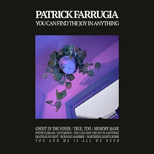 Patrick Farrugia - You Can Find The Joy In Anything