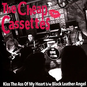 The Cheap Cassettes - Kiss The Ass Of My Heart