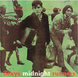 Dexys Midnight Runners - Searching For The Young Soul Rebels