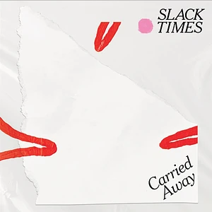 Slack Times - Carried Away