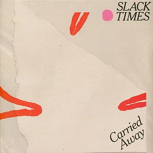 Slack Times - Carried Away