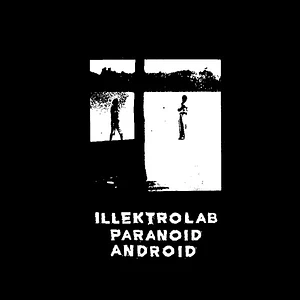 Illektrolab - Paranoid Android