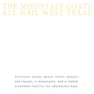 The Mountain Goats - All Hail West Texas Yellow Vinyl Edition