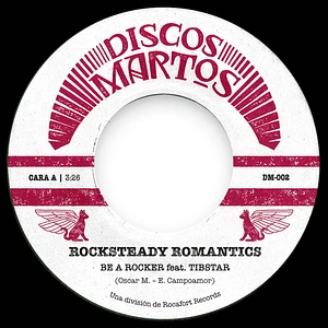 Rocksteady Romantics - Be A Rocker / Soy Tu Títere