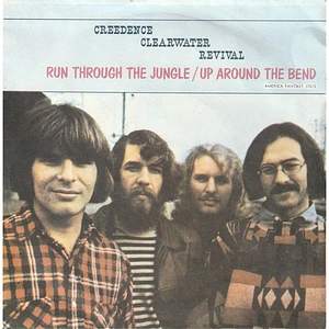 Creedence Clearwater Revival - Run Through The Jungle / Up Around The Bend