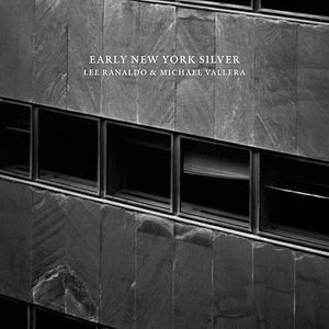 Lee Ranaldo & Michael Vallera - Early New York Silver