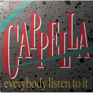 Cappella - Everybody Listen To It