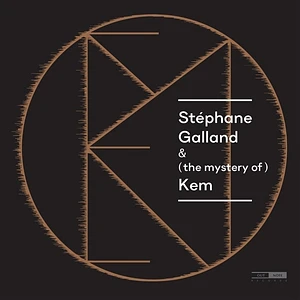 Stéphane Galland - & (The Mystery Of) Kem