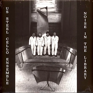 US Steel Cello Ensemble - Noise In The Library 2025 Repress